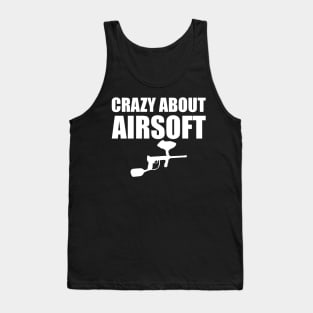 Airsoft Player - Crazy about airsoft w Tank Top